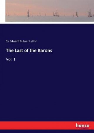 Kniha Last of the Barons Sir Edward Bulwer Lytton