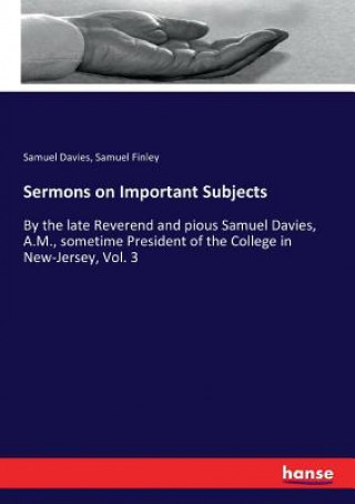 Könyv Sermons on Important Subjects Samuel Davies