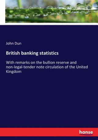 Kniha British banking statistics John Dun