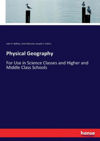 Knjiga Physical Geography John H. Balfour