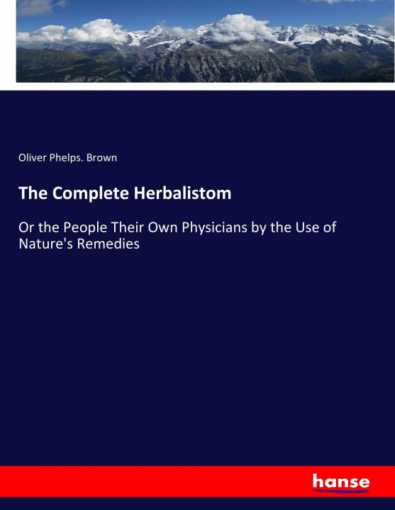 Könyv Complete Herbalistom Oliver Phelps. Brown