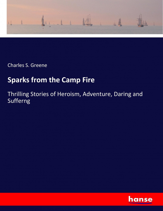 Buch Sparks from the Camp Fire Charles S. Greene