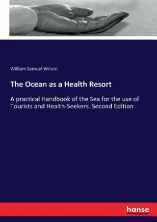 Книга Ocean as a Health Resort William Samuel Wilson