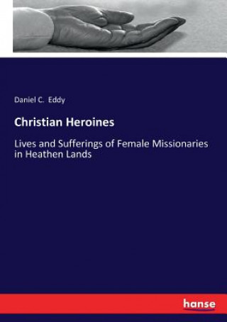 Книга Christian Heroines Daniel C. Eddy