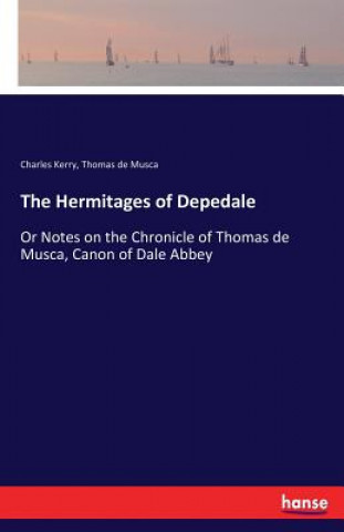 Kniha Hermitages of Depedale Charles Kerry