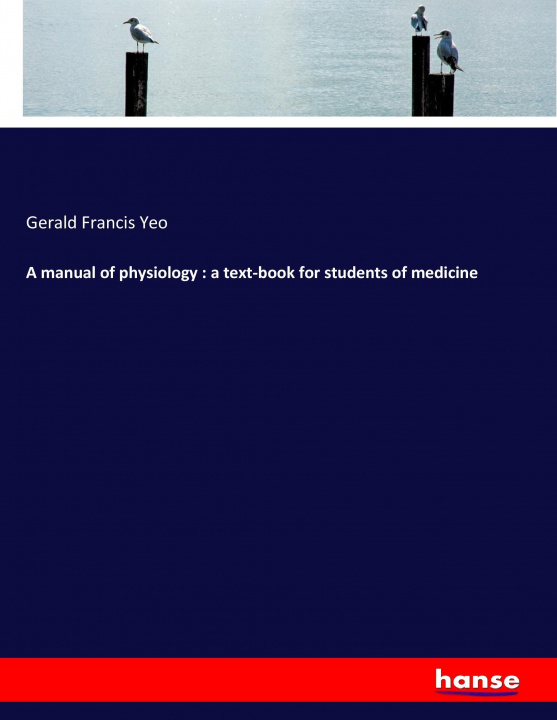 Könyv manual of physiology Gerald Francis Yeo