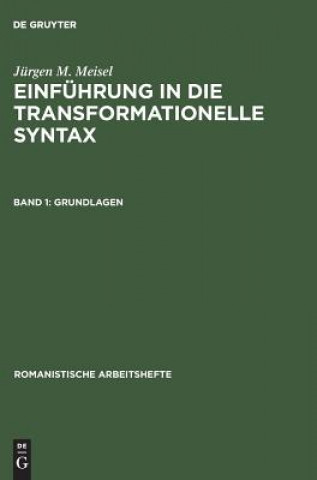 Kniha Einfuhrung in die transformationelle Syntax, Band 1, Grundlagen Jürgen M. Meisel