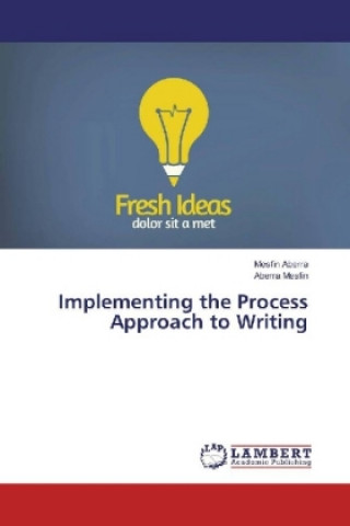 Knjiga Implementing the Process Approach to Writing Mesfin Aberra