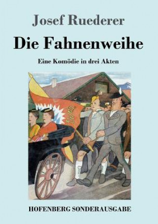 Libro Fahnenweihe Josef Ruederer