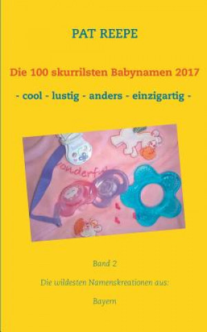 Książka 100 skurrilsten Babynamen 2017 Pat Reepe