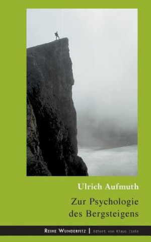 Kniha Zur Psychologie des Bergsteigens Ulrich Aufmuth