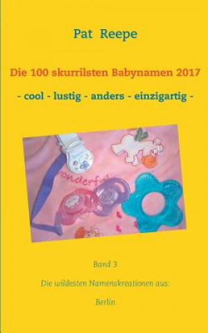 Książka 100 skurrilsten Babynamen 2017 Pat Reepe