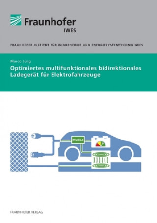 Könyv Optimiertes multifunktionales bidirektionales Ladegerat fur Elektrofahrzeuge. Marco Jung