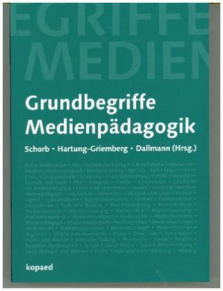 Könyv Grundbegriffe Medienpädagogik Bernd Schorb