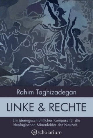 Kniha Linke & Rechte Rahim Taghizadegan