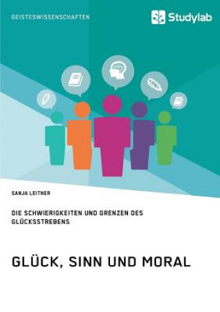 Książka Gluck, Sinn und Moral. Die Schwierigkeiten und Grenzen des Glucksstrebens Sanja Leitner