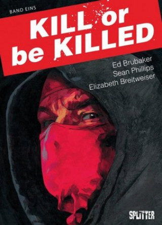 Kniha Kill or be Killed. Bd.1 Ed Brubaker