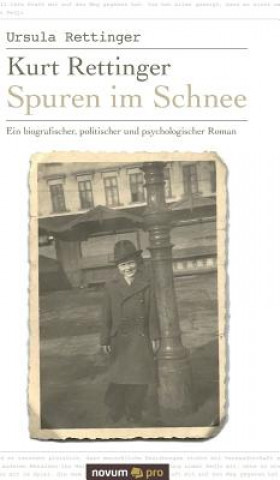 Kniha Kurt Rettinger - Spuren im Schnee Ursula Rettinger