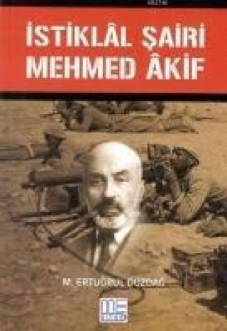 Книга Istiklal Sairi Mehmed Akif M. Ertugrul Düzdag