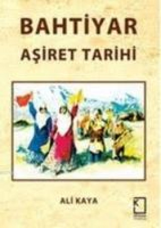 Book Bahtiyar Asiret Tarihi Ali Kaya