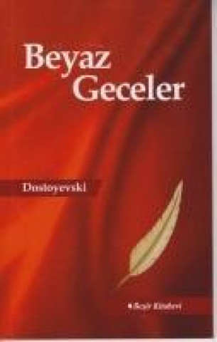 Kniha Beyaz Geceler Fyodor Mihaylovic Dostoyevski