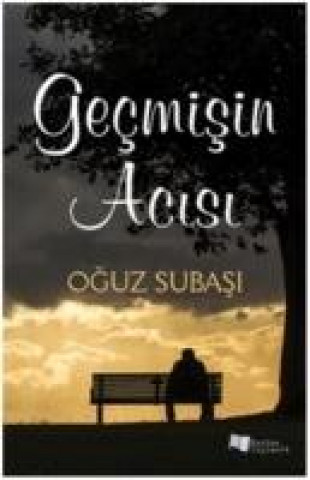 Kniha Gecmisin Acisi Oguz Subasi