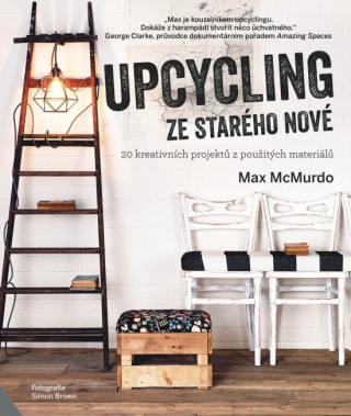Book Upcycling Ze starého nové Max McMurdo