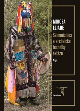 Книга Šamanismus a archaické techniky extáze Mircea Eliade