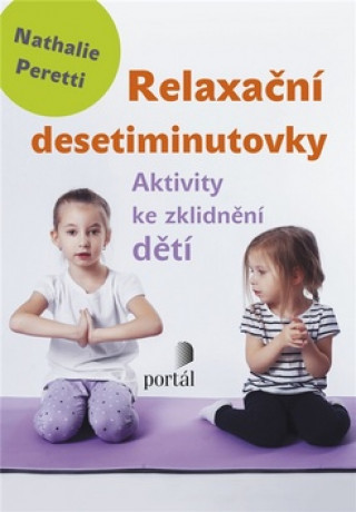Kniha Relaxační desetiminutovky Nathalie Peretti