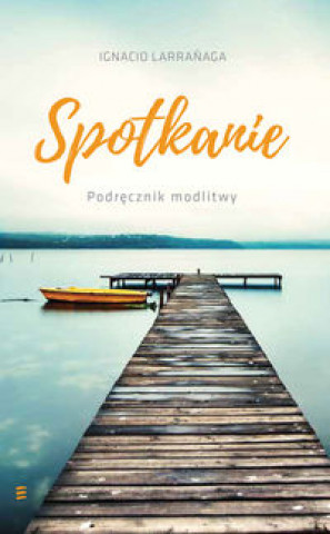 Книга Spotkanie Larranaga Ignacio