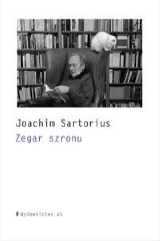 Könyv Zegar szronu i inne wiersze Joachim Sartorius