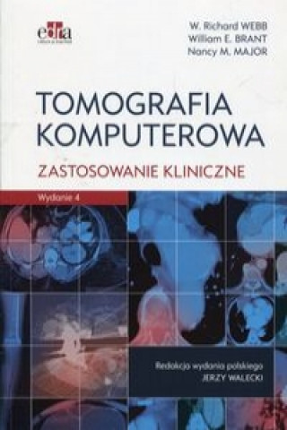 Knjiga Tomografia komputerowa Zastosowanie kliniczne Richard W. Webb