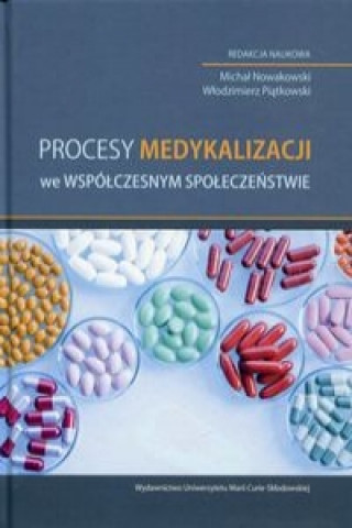 Könyv Procesy medykalizacji we wspolczesnym spoleczenstwie 