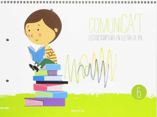 Könyv Comunica't Lectoescriptura Lletra Pal 6 Infantil 
