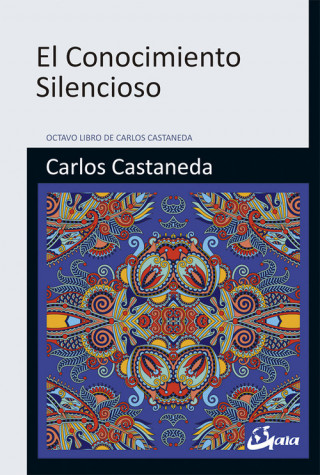 Könyv El conocimiento silencioso Carlos Castaneda