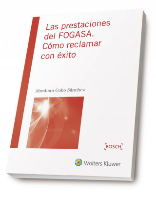 Libro Las prestaciones del FOGASA. Cómo para reclamar con éxito 