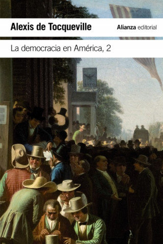 Knjiga La democracia en América, 2 ALEXIS DE TOCQUEVILLE