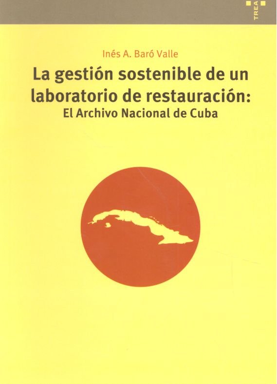 Kniha La gestión sostenible de un laboratorio de restauración: El Archivo Nacional de Cuba 