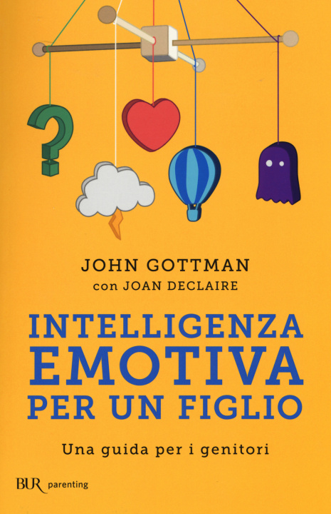 Kniha Intelligenza emotiva per un figlio. Una guida per i genitori Joan Declaire