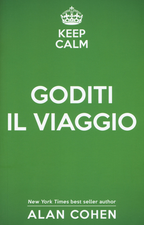 Knjiga Keep calm e goditi il viaggio Alan Cohen