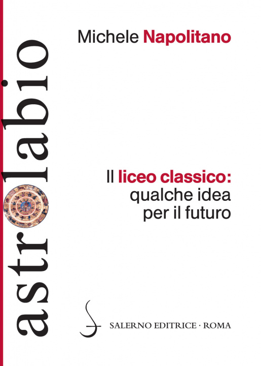 Könyv Il liceo classico: qualche idea per il futuro Michele Napolitano