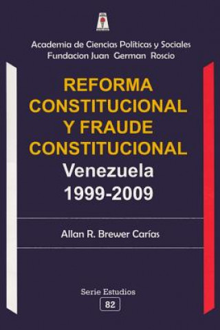 Книга Reforma Constitucional Y Fraude Constitucional Allan R Brewer-Carias