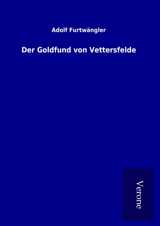 Książka Der Goldfund von Vettersfelde Adolf Furtwängler