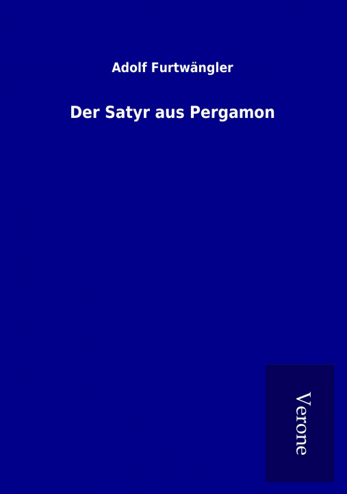 Livre Der Satyr aus Pergamon Adolf Furtwängler