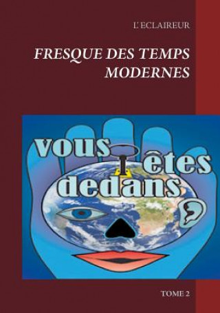 Knjiga Fresque des temps modernes L' Eclaireur