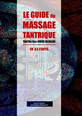 Kniha Le Guide du Massage Tantrique Luc Pouget