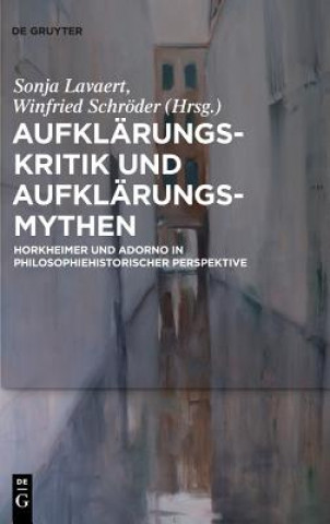 Βιβλίο Aufklarungs-Kritik Und Aufklarungs-Mythen Sonja Lavaert