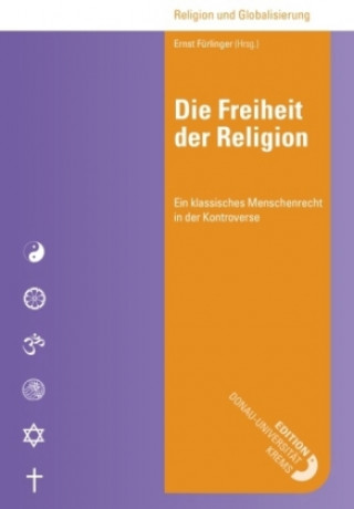 Kniha Die Freiheit der Religion Ernst Fürlinger (Hrsg. )