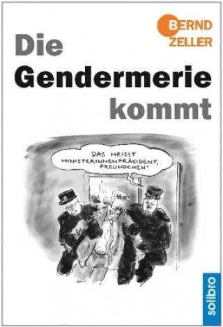 Kniha Gendermerie kommt Bernd Zeller