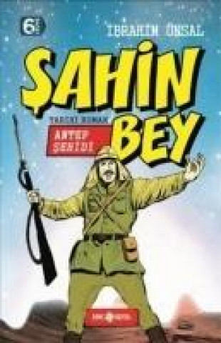 Knjiga Sahin Bey Antep Sehidi Ibrahim Ünsal